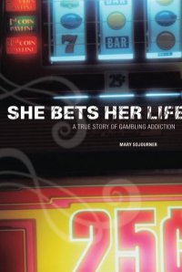 Book Review – She Bets Her Life, by Mary Sojourner